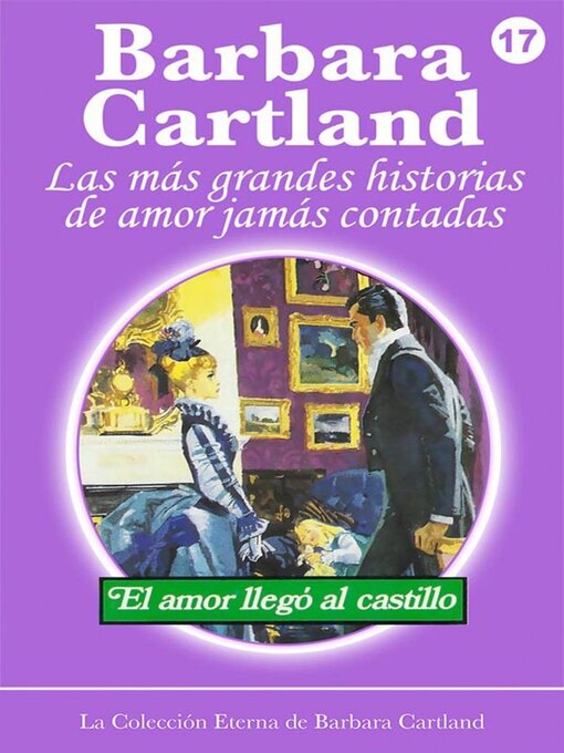 Title details for El Amor Llega al Castillo by Barbara Cartland - Available